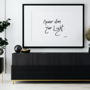 Never Dim Your Light, Energizing Affirmation, Handwritten Wall Art, Quotes - Printable (signed)